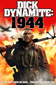 Dick Dynamite: 1944 фильм 2021
